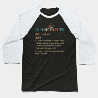 Father's Day Black Father Noun Definition African American Baseball T-Shirt